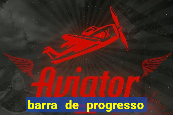 barra de progresso 99 blaze o que significa